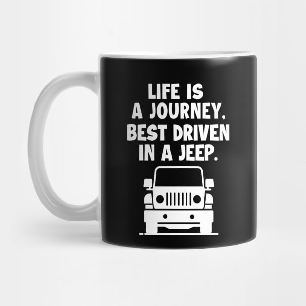 Life is a journey, best driven in a jeep. by mksjr